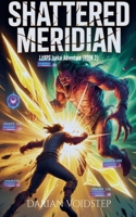 Shattered Meridian - LitRPG Isekai Adventure (BOOK 2) B0GZ51WX92 Book Cover