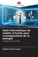 Outil informatique de réalité virtuelle pour l'enseignement de la biologie: Développement et utilisation B0CKKSG6ZR Book Cover