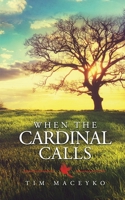 When the Cardinal Calls 0996648119 Book Cover