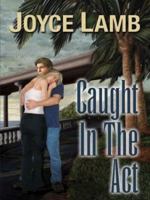 Caught In The Act 1410402134 Book Cover