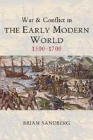 War and Conflict in the Early Modern World: 1500 - 1700 0745646034 Book Cover