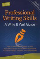 Professional Writing Skills: A Write It Well Guide 0982447116 Book Cover