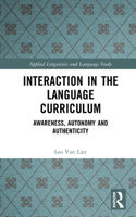 Interaction in the Language Curriculum: Awareness, Autonomy and Authenticity 1138180785 Book Cover