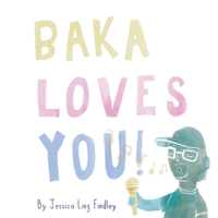 Baka Loves You B09GZ991ZN Book Cover