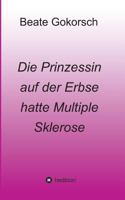 Die Prinzessin auf der Erbse hatte Multiple Sklerose 3743952998 Book Cover