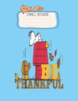 Cornell Notebook: Peanuts Funny Snoopy Charlie Brown Thanksgiving T 1 Pretty Cornell Notes Notebook for Work Marble Size College Rule Lined for Student Journal 110 Pages of 8.5x11 Efficient Way to Use 1651132844 Book Cover