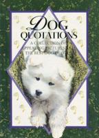 Dog Quotations: A Collection of Appealing Pictures and the Best Dog Quotes (Quotations) 185015435X Book Cover