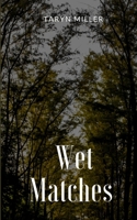 Wet Matches 935761995X Book Cover