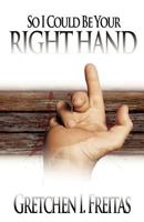 So I Could Be Your Right Hand 1615794859 Book Cover