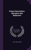 Poems Descriptive, Narrative and Reflective 1355471850 Book Cover