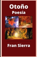 Otoño: Poesías bonitas y frases B08RRDTDH5 Book Cover