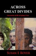 Across Great Divides - True Stories of Life at Sydney Cove 187707442X Book Cover