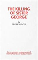The Killing of Sister George (Acting Edition) B0006BQEMG Book Cover