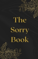 The Sorry Book: A book that repeats the words "I'm sorry" for 150 pages in the style of a novel B0CWV874H5 Book Cover
