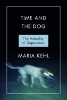 Time and the Dog: Society and Depression 1786630303 Book Cover