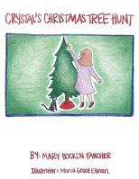 Crystal's Christmas Tree Hunt 1608448126 Book Cover