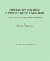 Introductory Statistics: A Problem-Solving Approach: Lecture Guide and Student Notebook 0716773856 Book Cover