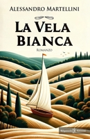La vela bianca 8868677148 Book Cover