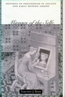 Mirages of the Selfe: Patterns of Personhood in Ancient and Early Modern Europe 080474565X Book Cover