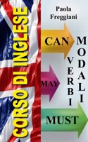 Corso di Inglese: I Verbi Modali (Italian Edition) B0CKKBLKF8 Book Cover