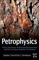 Petrophysics, Second Edition: Theory and Practice of Measuring Reservoir Rock and Fluid Transport Properties 0884156346 Book Cover