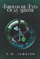 Through the Eyes of an Arbiter: Book Eight (To Be Nameless) B0CJKL2MC7 Book Cover