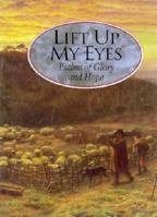 Lift Up My Eyes: Psalms of Glory and Hope 0877884935 Book Cover