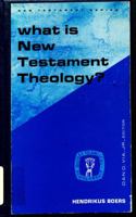 What is New Testament theology?: The rise of criticism and the problem of a theology of the New Testament (Guides to Biblical scholarship : New Testament series) 0800604660 Book Cover