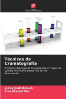 Técnicas de Cromatografia: Princípio e Aplicação da Cromatografia em Papel, em Camada Fina e em Camada Fina de Alto Desempenho 6206268799 Book Cover