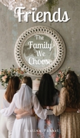 Friends: The Family We Choose 9916868840 Book Cover