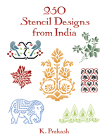 250 Stencil Designs from India (Dover Design Library) 0486290263 Book Cover