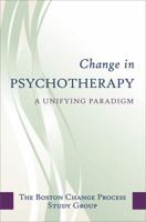 Change in Psychotherapy: A Unifying Paradigm 0393705994 Book Cover