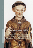 The Matter of Piety : Material Culture in Zoutleeuw's Church of Saint Leonard (C. 1450-1620) 9004426302 Book Cover