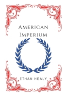 American Imperium B0BFV292F6 Book Cover