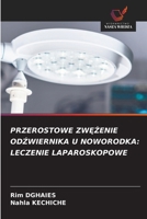 Przerostowe ZwEZenie OdZwiernika U Noworodka: Leczenie Laparoskopowe (Polish Edition) 6209862454 Book Cover