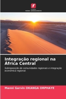 Integração regional na África Central (Portuguese Edition) 6207187318 Book Cover