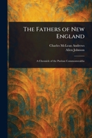 The Fathers of New England 1023306891 Book Cover