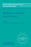 Methods in Banach Space Theory (London Mathematical Society Lecture Note Series) 0521685680 Book Cover