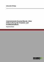 Internationale Covered Bonds - Eine Untersuchung der Produkt- und Preisbestandteile 364015746X Book Cover