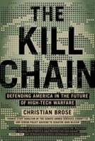 The Kill Chain: How Emerging Technologies Threaten America's Military Dominance 031653353X Book Cover