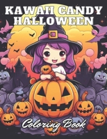 Kawaii Candy Halloween Coloring Book: eautiful and High-Quality Design To Relax and Enjoy B0CVL6PCWP Book Cover