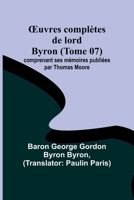 OEuvres complètes de lord Byron (Tome 07); comprenant ses mémoires publiées par Thomas Moore 9357384154 Book Cover