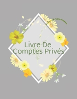 Livre De Comptes Privés: developpement personnel livre I carnet de compte I developpement personnel I livre de compte I cahier compte I carnet de ... depense I Budget Planner I (French Edition) 1698399219 Book Cover