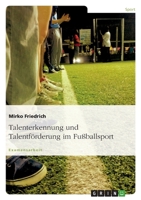 Talenterkennung Und Talentf�rderung Im Fu�ballsport 363869898X Book Cover