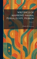 WRITINGS OF MANKIND Arabia, Persia, Egypt, Hebrew 1026093090 Book Cover