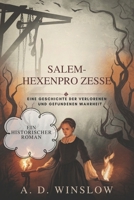 SALEM-HEXENPROZESSE: Eine Geschichte der verlorenen und gefundenen Wahrheit (German Edition) B0DS21SRKK Book Cover