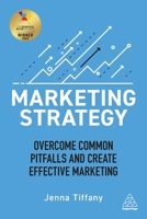 Marketing Strategy: Overcome Common Pitfalls and Create Effective Marketing 1789667410 Book Cover