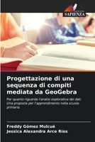 Progettazione di una sequenza di compiti mediata da GeoGebra 620532170X Book Cover