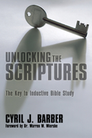 Unlocking the Scriptures: The Key to Inductive Bible Study 0939497573 Book Cover