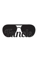 Funcle: Funcle Shades Sunglasses Definition Notebook - Great Cool Doodle Diary Book Gift For Best Fun Uncle Ever In The World! 1070738522 Book Cover